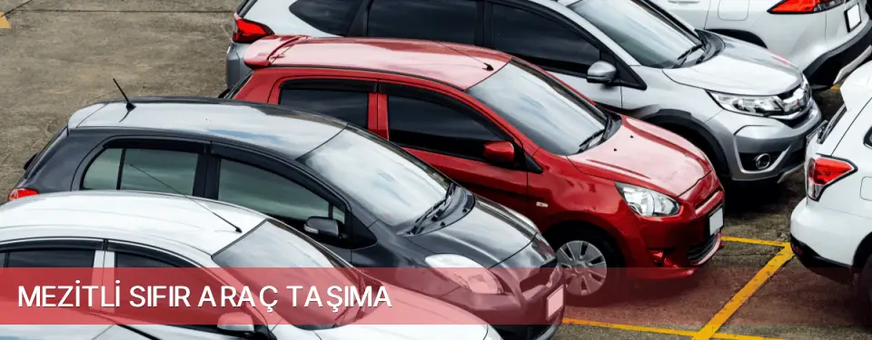 Mezitli İlçemi Sıfır Araç Taşıma